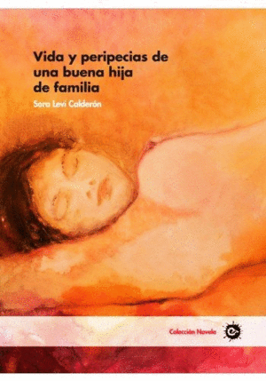 VIDA Y PERIPECIAS DE UNA BUENA HIJA DE FAMILIA