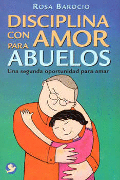 DISCIPLINA CON AMOR PARA ABUELOS.