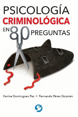 PSICOLOGIA CRIMINOLOGICA EN 80 PREGUNTAS.