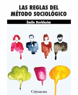 REGLAS DEL METODO SOCIOLOGICO, LAS