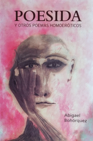 POESIDA Y OTROS POEMAS HOMOERÓTICOS / ABIGAEL BOHÓRQUEZ