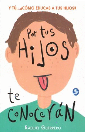 POR TUS HIJOS TE CONOCERAN: