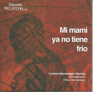 MI MAMI YA NO TIENE FRIO / LORENA MONDRAGÓN