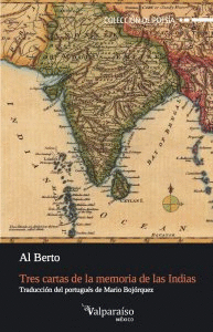 TRES CARTAS DE LA MEMORIA DE LAS INDIAS / AL BERTO