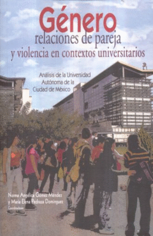 GENERO RELACIONES DE PAREJA Y VIOLENCIA EN CONTEXTOS UNIVERSITARIOS