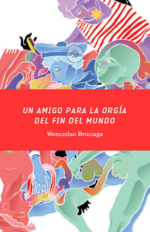 UN AMIGO PARA LA ORGÍA DEL FIN DEL MUNDO