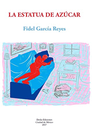 ESTATUA DE AZUCAR, LA / FIDEL GARCIA REYES