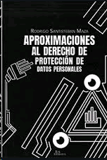 APROXIMACIONES AL DERECHO DE PROTECCIÓN DE DATOS PERSONALES