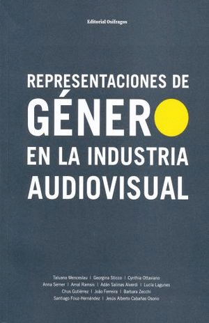 REPRESENTACIONES DE GENERO EN LA INDUSTRIA AUDIOVISUAL