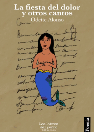 FIESTA DEL DOLOR Y OTROS CANTOS, LA