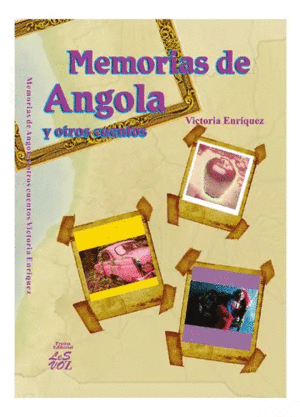 MEMORIAS DE ANGOLA Y OTROS CUENTOS / VICTORIA ENRIQUEZ