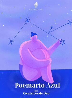 POEMARIO AZUL / CICATRICES DE ORO
