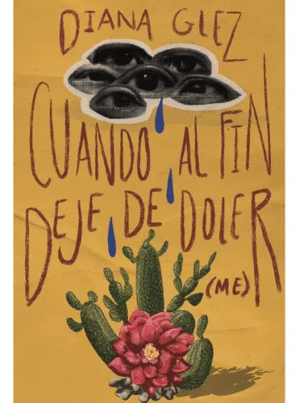 CUANDO AL FIN DEJE DE DOLER(ME) / DIANA GLEZ
