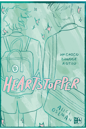 HEARTSTOPPER : TOMO 1 (TAPA DURA) / ALICE OSEMAN