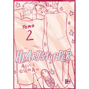 HEARTSTOPPER : TOMO 2 (TAPA DURA) / ALICE OSEMAN