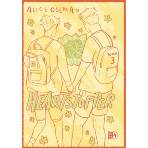 HEARTSTOPPER : TOMO 3 (TAPA DURA) / ALICE OSEMAN