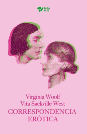 CORRESPONDECIA EROTICA / VIRIGINA WOOLF; VITA SACKVILLE-WEST