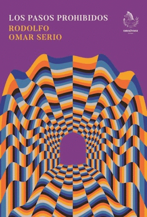PASOS PROHIBIDOS, LOS / RODOLFO OMAR SERIO
