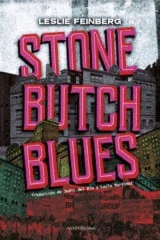 STONE BUTCH BLUES / LESLIE FEINBERG ;