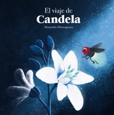 VIAJE DE CANDELA, EL / ALESSANDRO MONTAGNANA