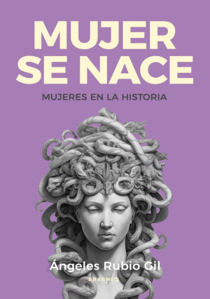 MUJER SE NACE /ANGELES RUBIO GIL