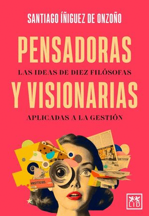 PENSADORAS  Y VISIONARIAS / SANTIAGO IÑIGUEZ DE OZOÑO