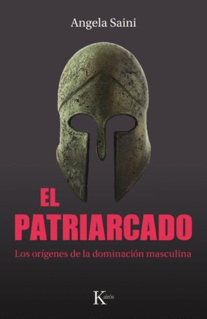 PATRIARCADO, EL / ANGELA SAINI