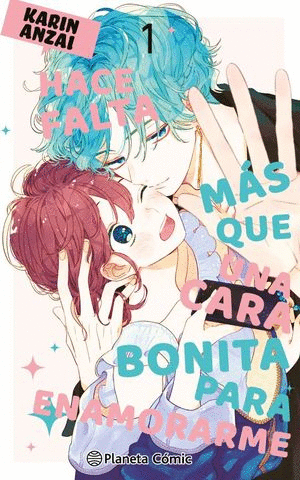 HACE FALTA MAS QUE UNA CARA BONITA PARA ENAMORARME 1 /ANZAI, KARIN
