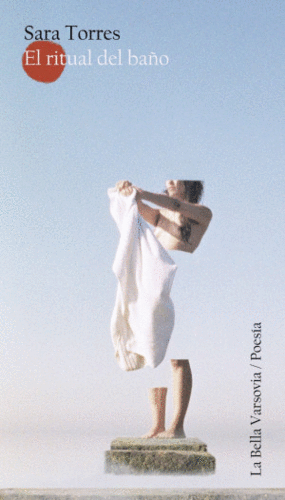 RITUAL DEL BAÑO, EL / SARA TORRES