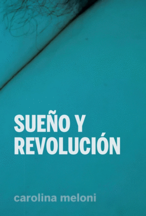 SUEÑO Y REVOLUCION