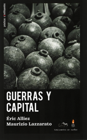 GUERRAS Y CAPITAL / ERIC ALLIEZ ; MAURIZIO LAZZARATO