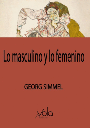 LO MASCULINO Y LO FEMENINO / GEORG SIMMEL