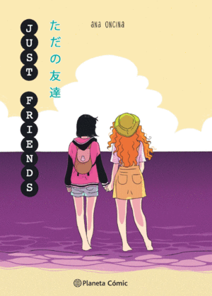 JUST FRIENDS / ANA ONCINA