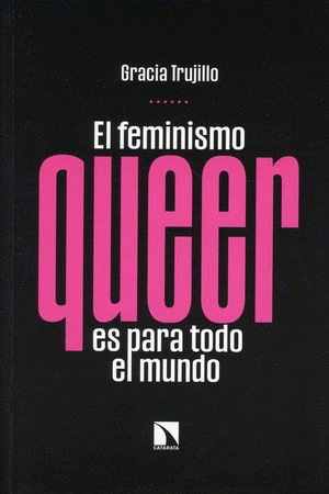 FEMINISMO QUEER ES PARA TODO EL MUNDO, EL