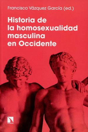 HISTORIA DE LA HOMOSEXUALIDAD MASCULINA EN OCCIDENTE