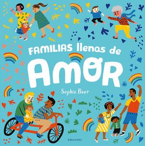 FAMILIAS LLENAS DE AMOR / SOPHIE BEER