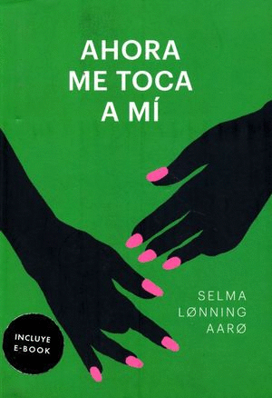 AHORA ME TOCA A MÍ (INCLUYE EBOOK)