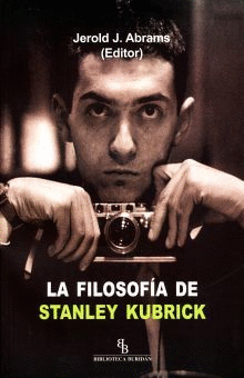 FILOSOFIA DE STANLEY KUBRICK, LA