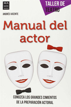 MANUAL DEL ACTOR. TALLER DE TEATRO.