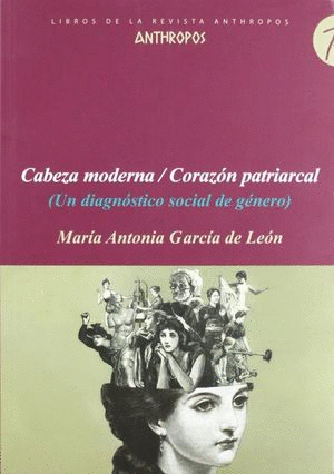 CABEZA MODERNA / CORAZON PATRIARCAL