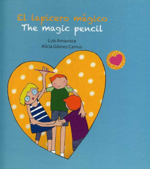 LAPICERO MAGICO, EL   / THE MAGIC PENCIL