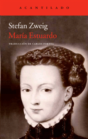 MARIA ESTUARDO / STEFAN ZWEIG