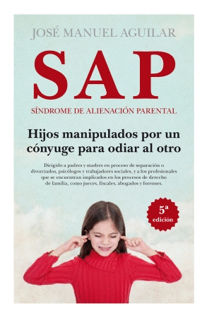 S.A.P. SINDROME DE ALIENACION PARENTAL  /  SAP SINDROME DE ALIENACION PARENTAL