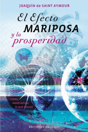 EFECTO MARIPOSA Y LA PROSPERIDAD, EL