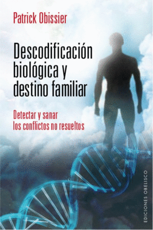 DESCODIFICACION BIOLOGICA Y DESTINO FAMILIAR:
