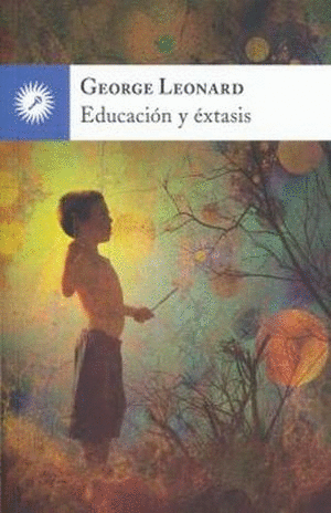 EDUCACION Y EXTASIS.