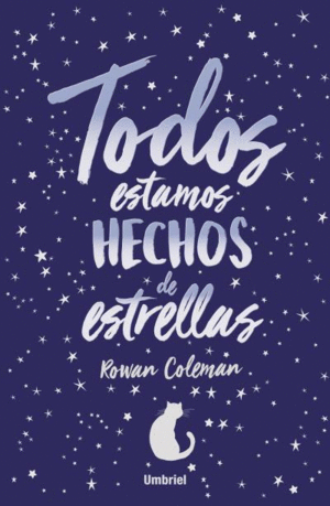 TODOS ESTAMOS HECHOS DE ESTRELLAS.