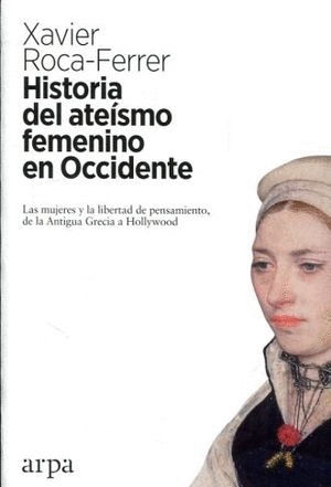 HISTORIA DEL ATEISMO FEMENINO EN OCCIDENTE :