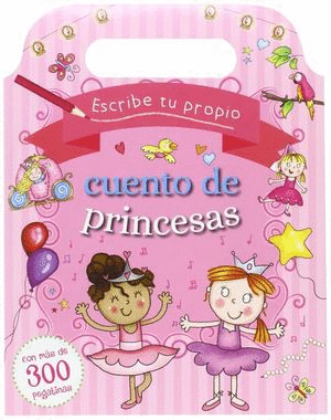 ESCRIBE TU PROPIO CUENTO DE PRINCESAS