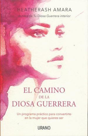 CAMINO DE LA DIOSA GUERRERA, EL